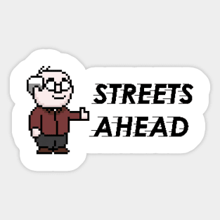 Streets Ahead with Pixel Pierce (Black Text Version) Sticker